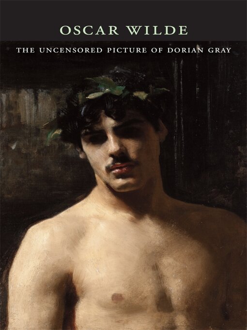 Title details for The Uncensored Picture of Dorian Gray by Oscar Wilde - Wait list